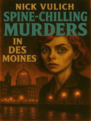 cover image of Spine-Chilling Murders in Des Moines
